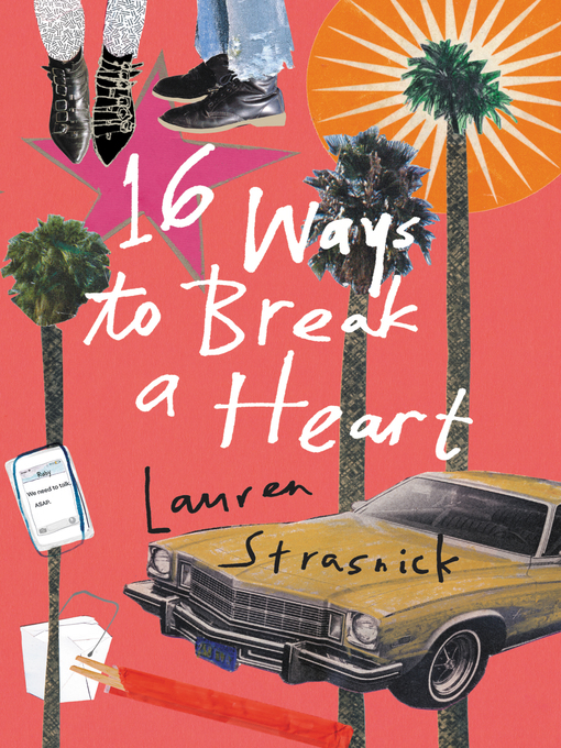 Title details for 16 Ways to Break a Heart by Lauren Strasnick - Available